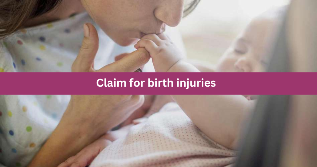 Claim for birth injuries