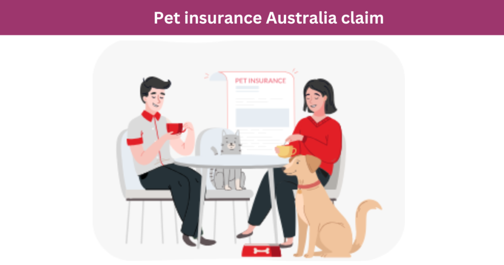 Pet insurance Australia claim