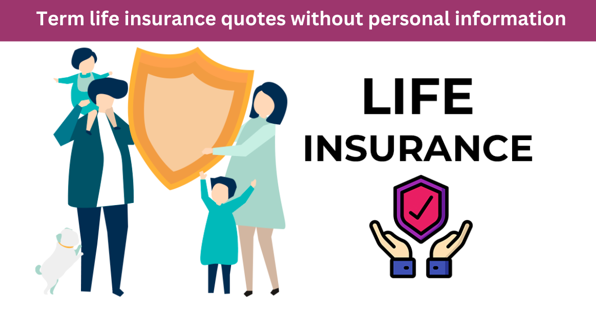 Term life insurance quotes without personal information